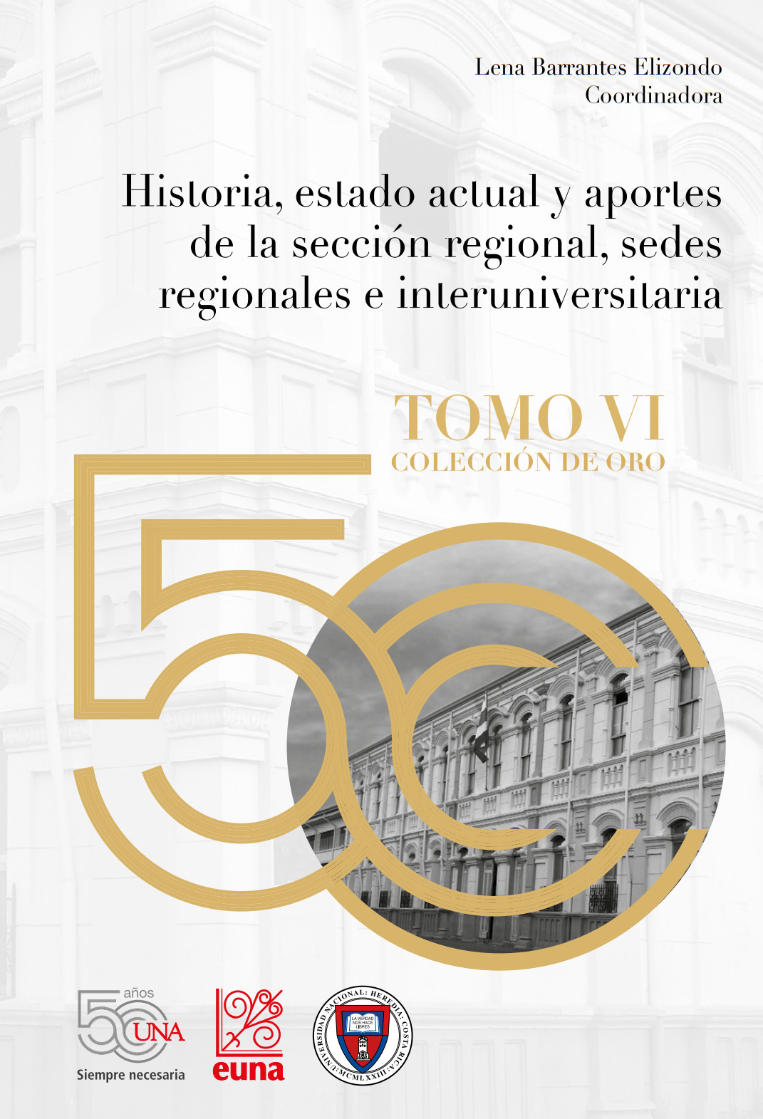 Portada: Historia, estado actual y aportes de la sección regional, sedes regionales e interuniversitaria