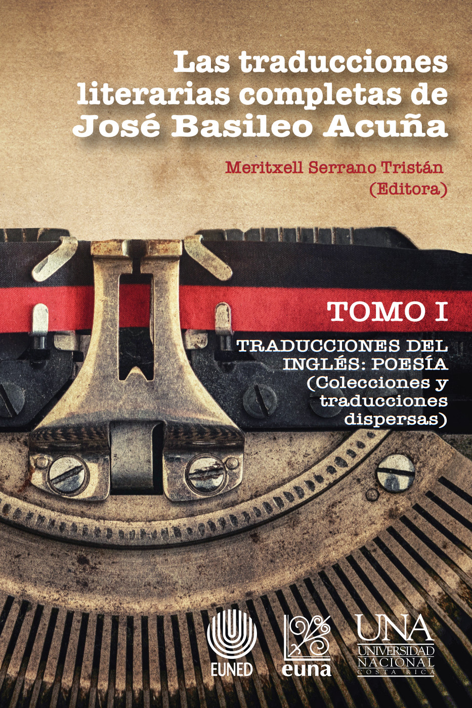 Portada: Las traducciones literarias completas de José Basileo Acuña. Tomo I