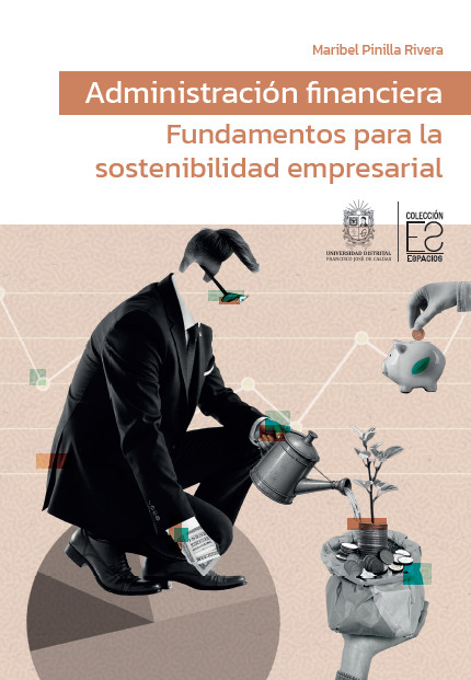 Administración financiera: fundamentos para la sostenibilidad empresarial