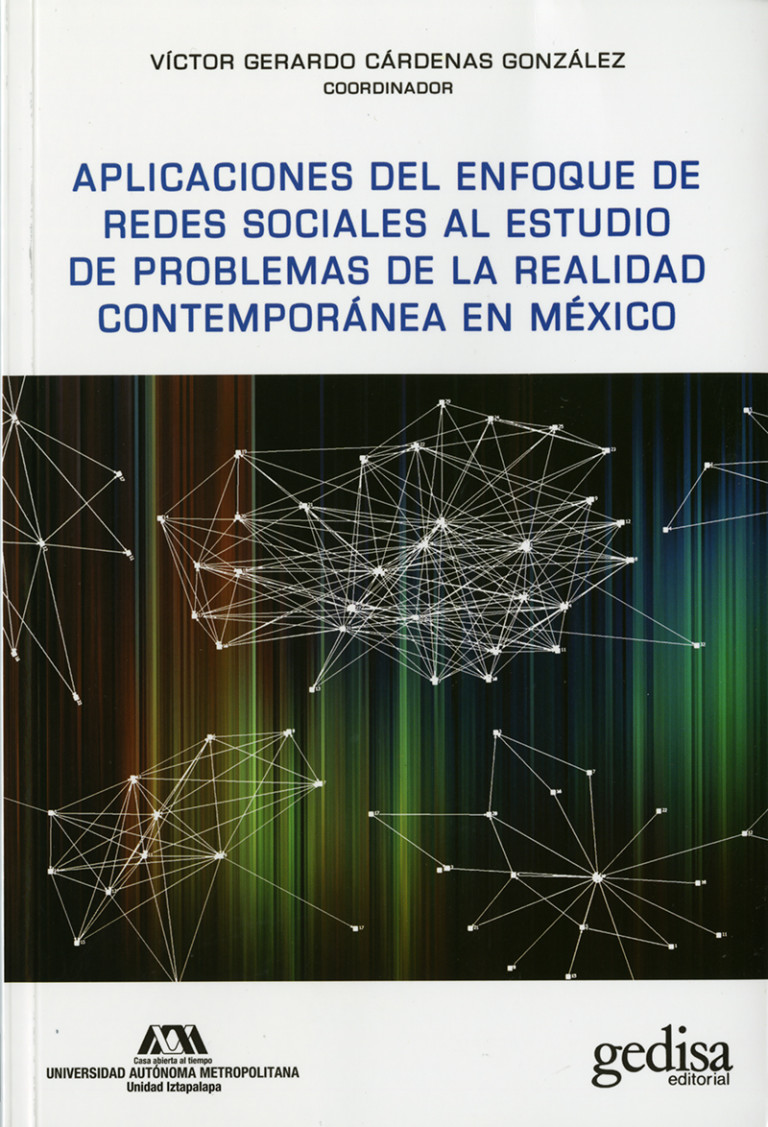 Portada: Aplicaciones del enfoque de redes sociales al estudio de problemas de la realidad contemporánea en México