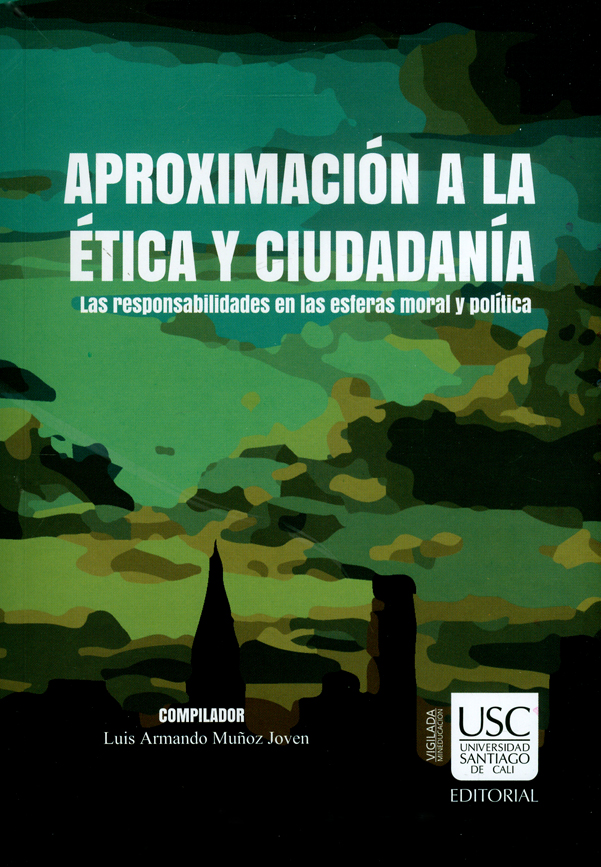 Portada: Aproximación a la ética y ciudadananía. Las responsabilidades en las esferas moral y política