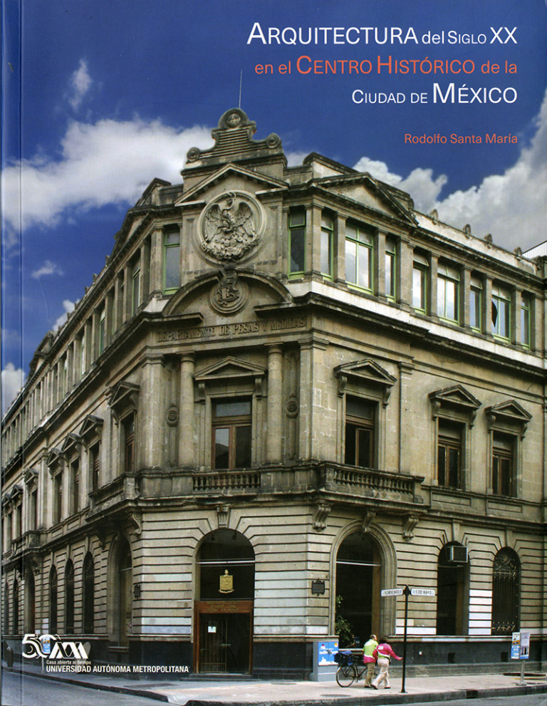 Portada: Arquitectura del siglo XX en el Centro Histórico de la Ciudad de México