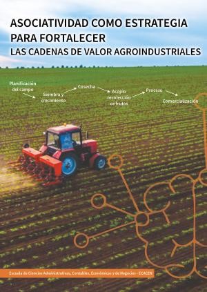 Portada: Asociatividad como estrategia para fortalecer las cadenas de valor agroindustriales