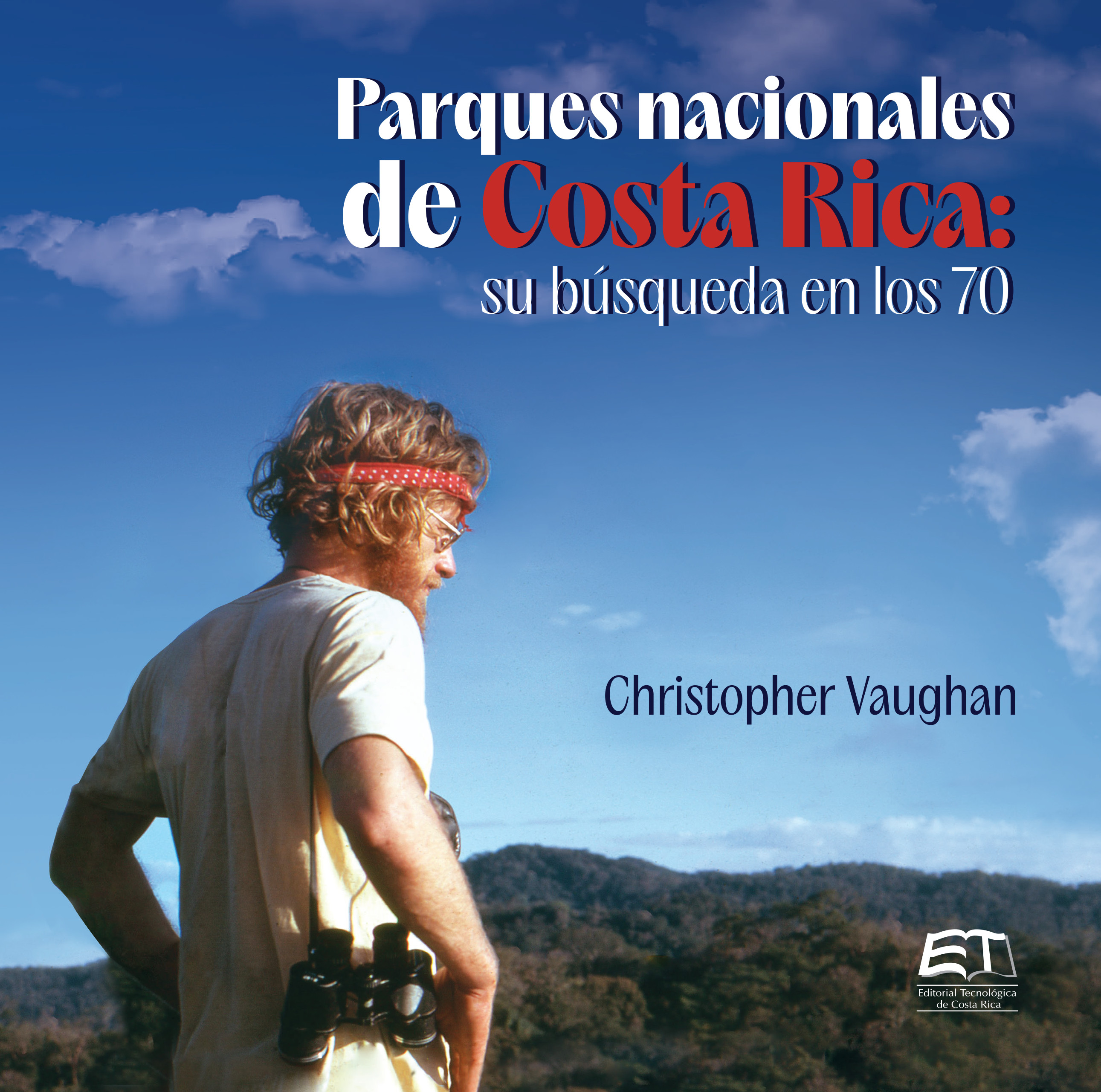 Portada: Parques Nacionales de Costa Rica, su búsqueda en los 70