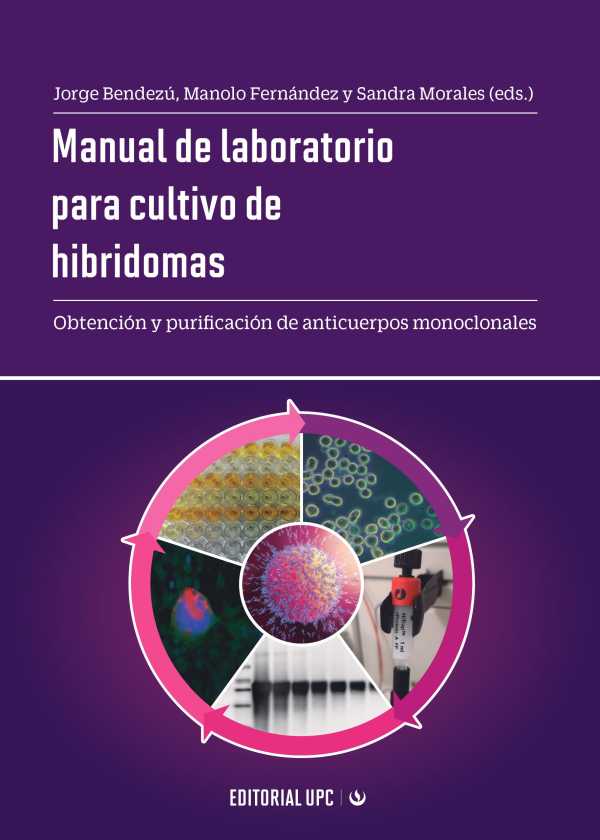 Manual de laboratorio para cultivo de hibridomas. Obtención y purificación de anticuerpos monoclonales