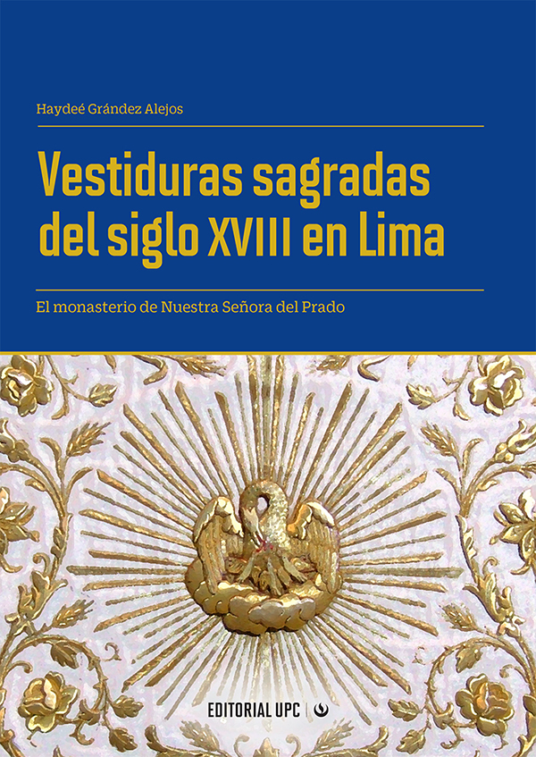 Vestiduras sagradas del siglo XVIII en Lima. El monasterio de Nuestra Señora del Prado