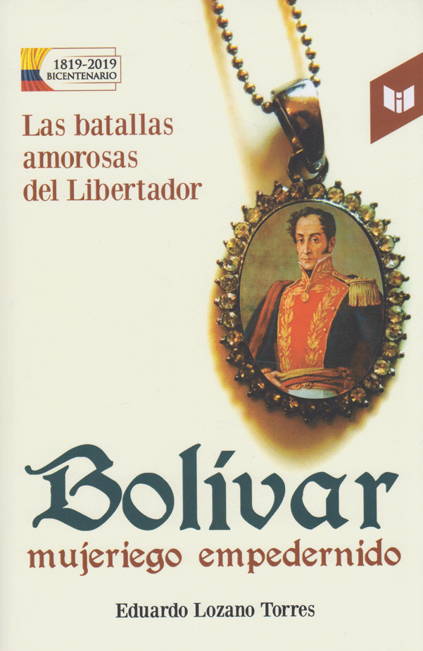 Portada: Bolívar, mujeriego empedernido. Las batallas amorosas del libertador