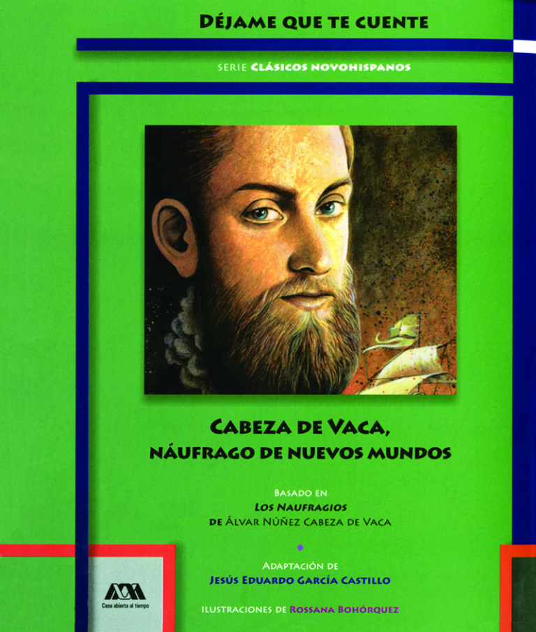 Portada: Cabeza de Vaca, náufrago de nuevos mundos