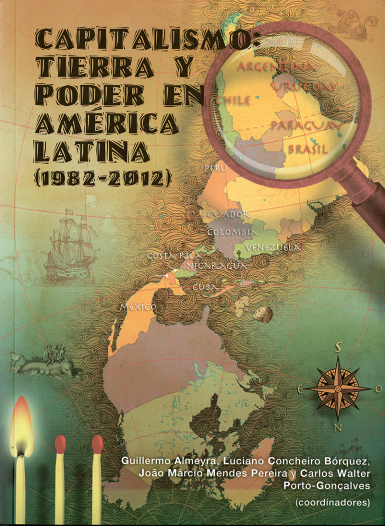 Portada: Capitalismo: tierra y poder en América Latina (1982-2012). Vol. I