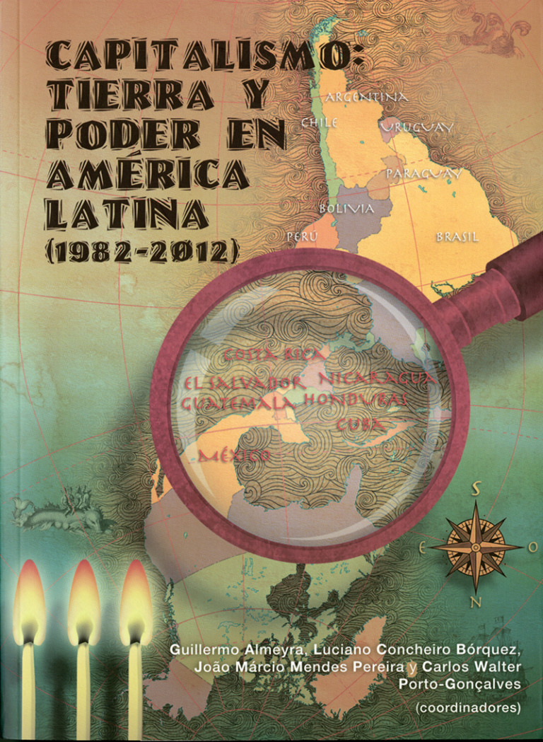 Portada: Capitalismo: tierra y poder en América Latina (1982-2012). Vol. III