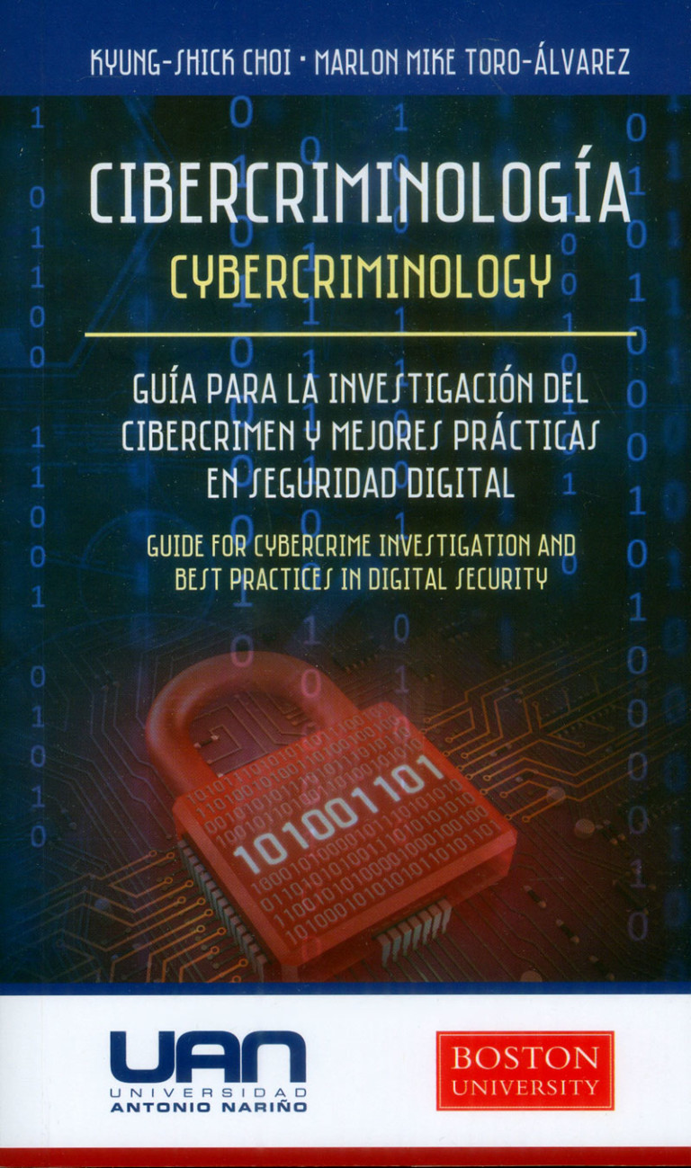 Cibercriminología: Guía para la investigación del cibercrimen y mejores prácticas en seguridad digital