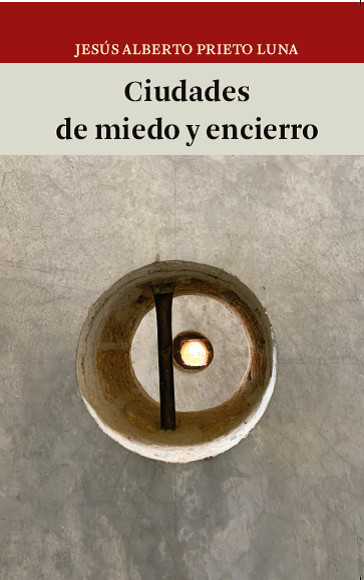 Portada: Ciudades de miedo y encierro