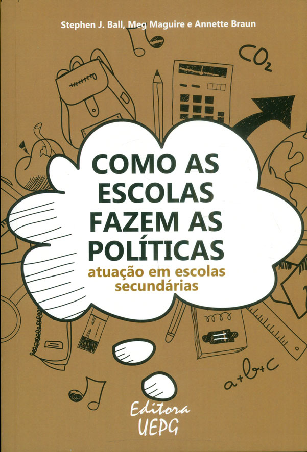 Como As Escolas Fazem As Políticas: Atuação Em Escolas Secundárias