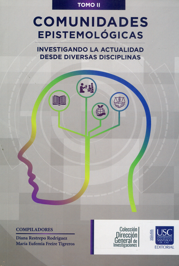 Comunidades epistemológicas. investigando la actualidad desde diversas disciplinas. tomo ii