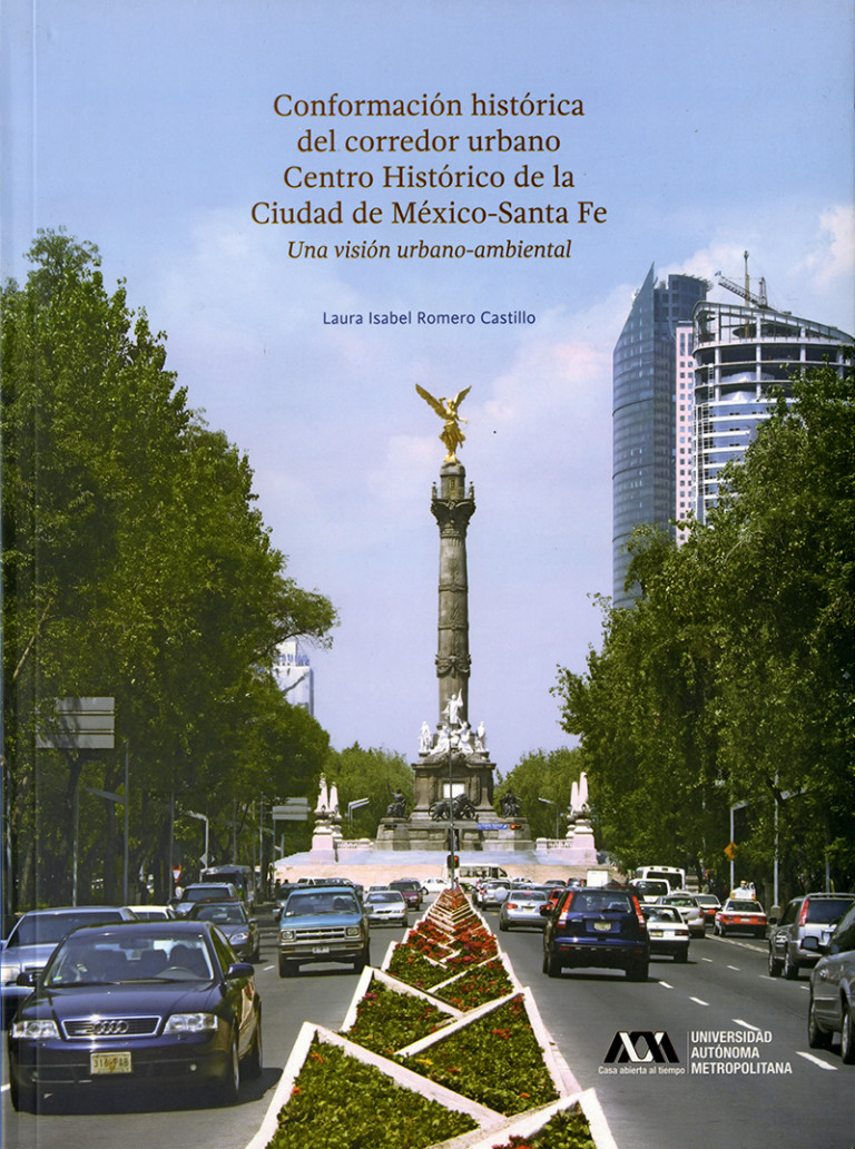 Portada: Conformación histórica del corredor urbano Centro Histórico de la Ciudad de México-Santa Fe