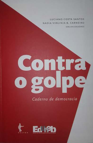 Contra O Golpe: Caderno De Democracia