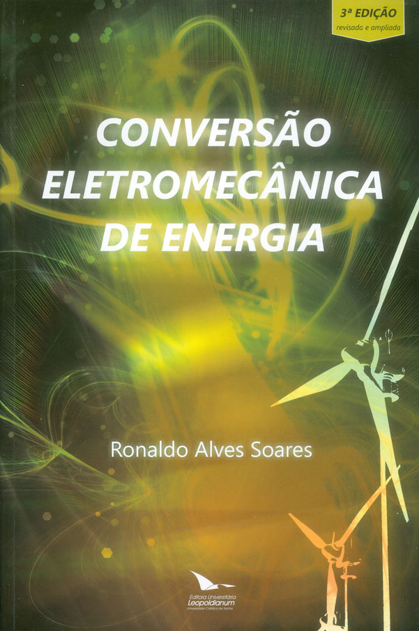 CONVERSÃO ELETROMECÂNICA DE ENERGIA 3ª EDIÇÃO