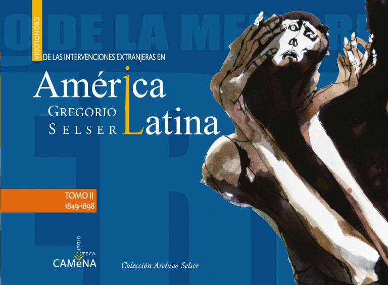 Portada: Cronología de las intervenciones extranjeras en América Latina. Tomo II (1849-1898)