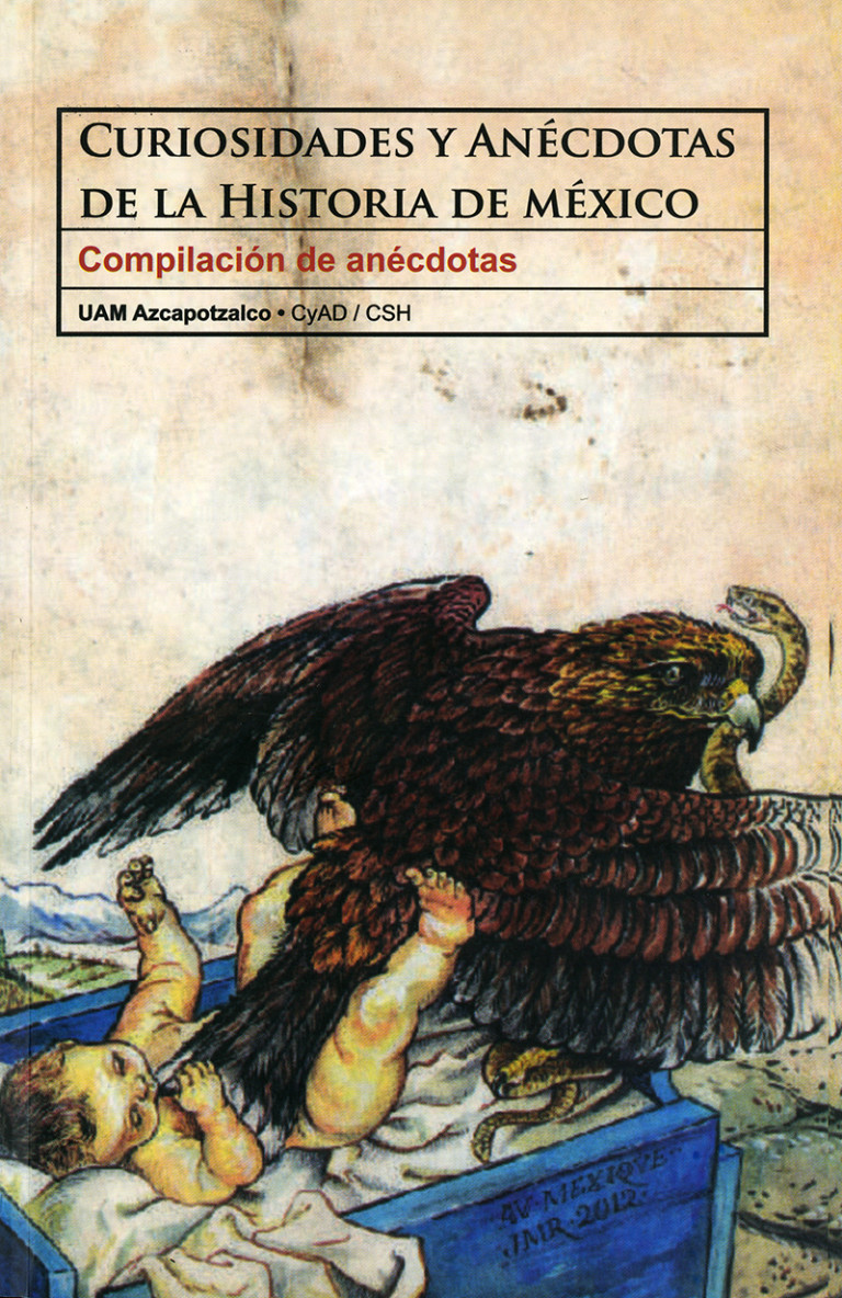 Portada: Curiosidades y anécdotas de la historia de México