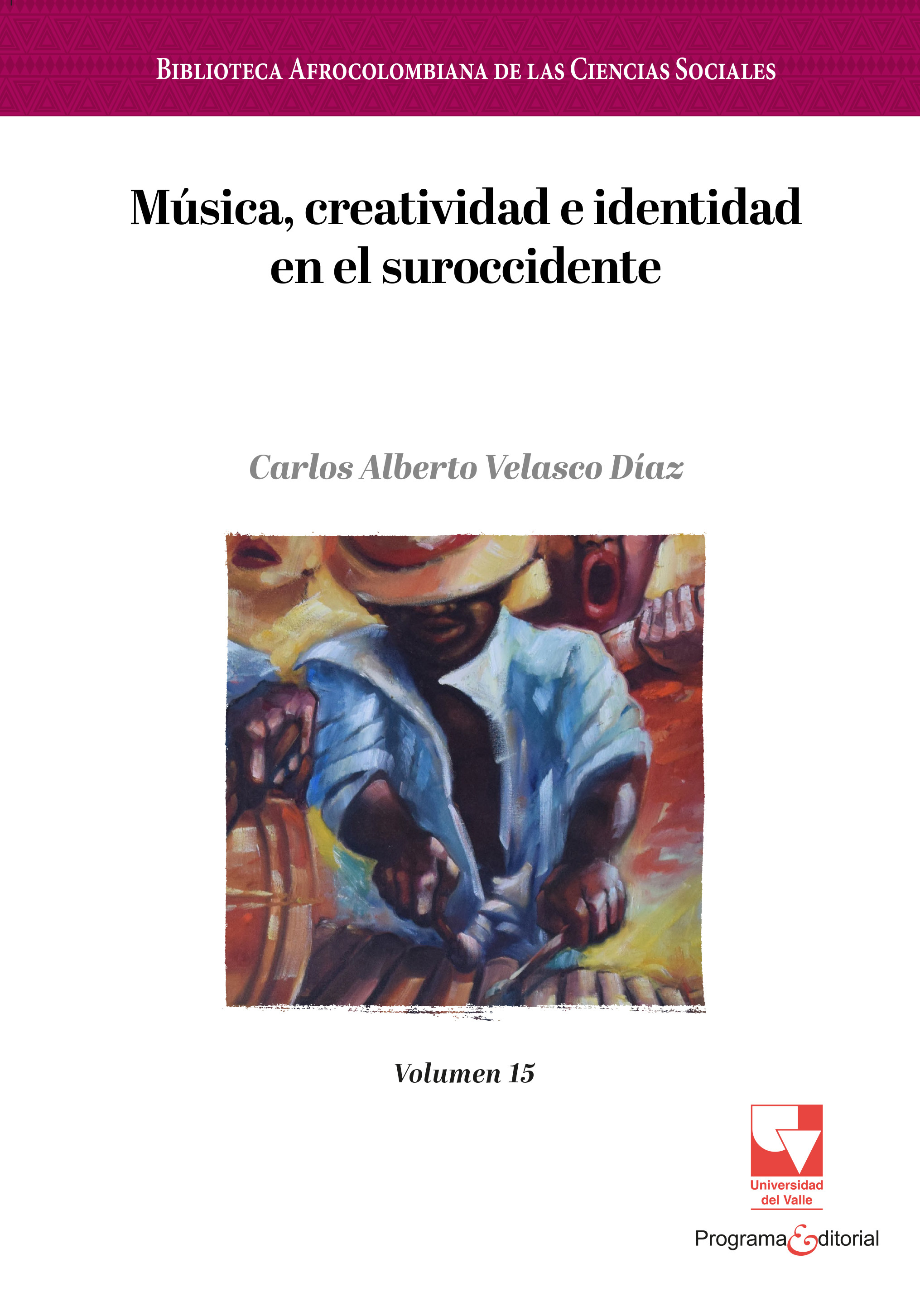 Música, creatividad e identidad en el suroccidente.