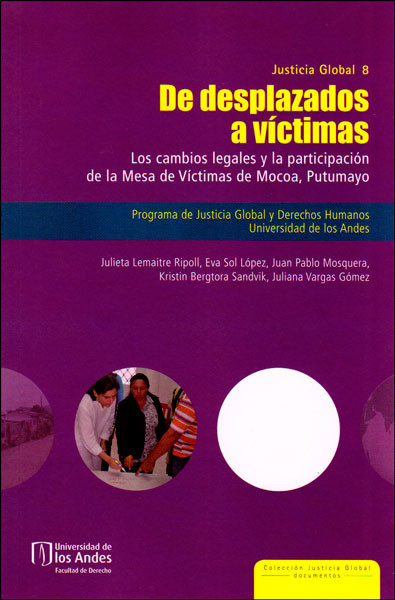 Portada: De desplazados a víctimas. Los cambios legales y la participación de la Mesa de víctimas de Mocoa, Putumayo