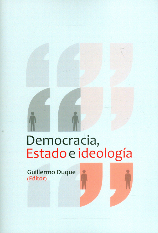 Portada: Democracia, Estado e ideología. Apuestas políticas más allá del desierto de las utopías