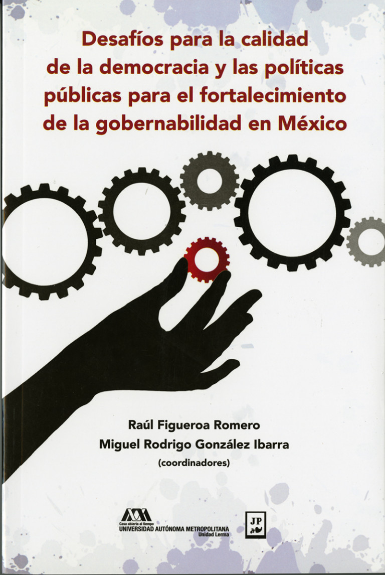 Portada: Desafíos para la calidad de la democracia y las políticas públicas para el fortalecimiento de la gobernabilidad en México