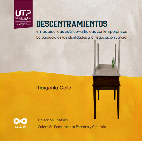 Portada: Descentramientos en las prácticas estético-artísticas contemporáneas: la paradoja de las identidades y la negociación cultural