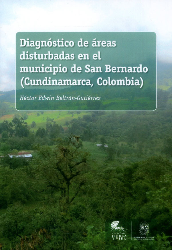 Diagnóstico de áreas disturbadas en el municipio de san bernardo (cundinamarca, colombia)