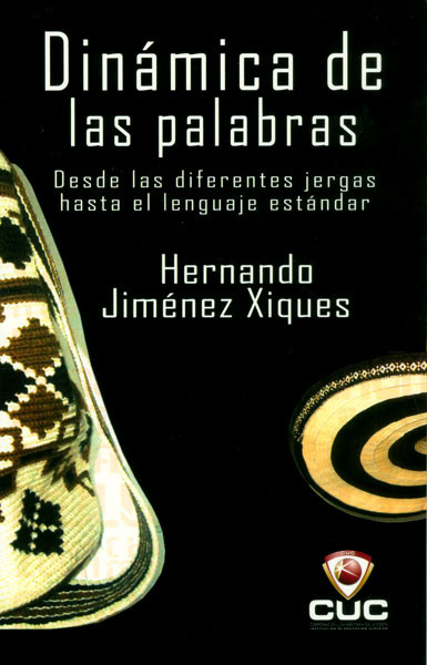 Dinámicas de las palabras: desde las diferentes jergas hasta el lenguaje estándar
