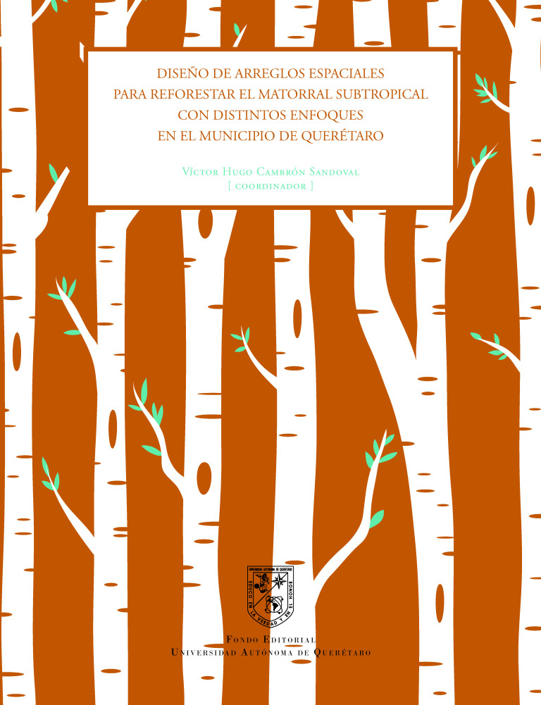 Portada: Diseño de arreglos espaciales para reforestar el matorral subtropical con distintos enfoques en el municipio de Querétaro