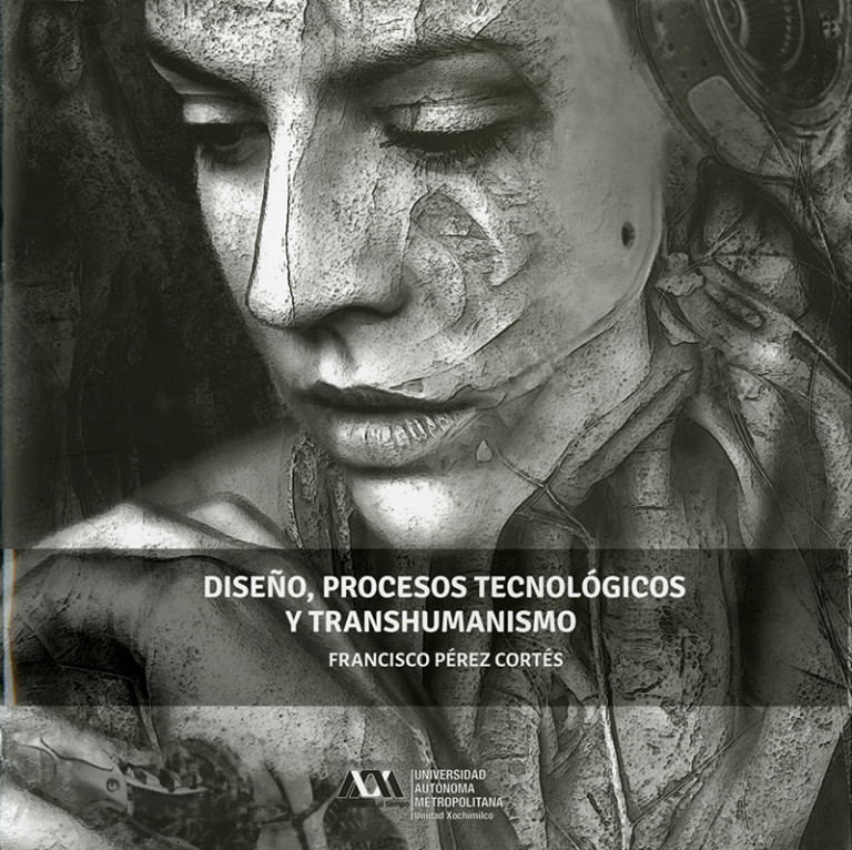 Portada: Diseño, procesos tecnológicos y transhumanismo