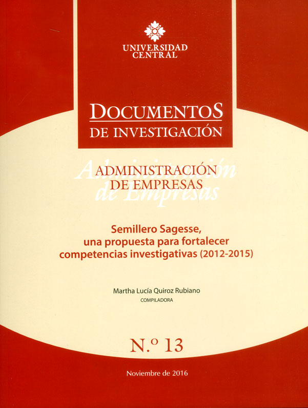 Portada: Documentos de investigación No 13 Administración de empresas :Semillero Sagesse, una propuesta para fortalecer competencias investigativas (2012-2015)