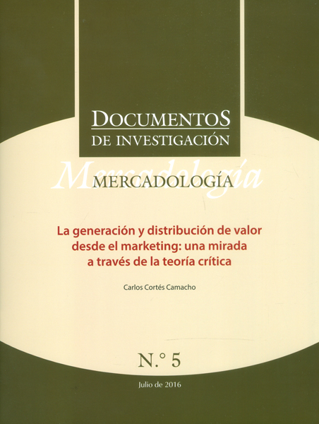 Portada: Documentos de investigación No.5. Mercadología: la generación y distribución de valor desde el marketing: una mirada a través de la teoría crítica