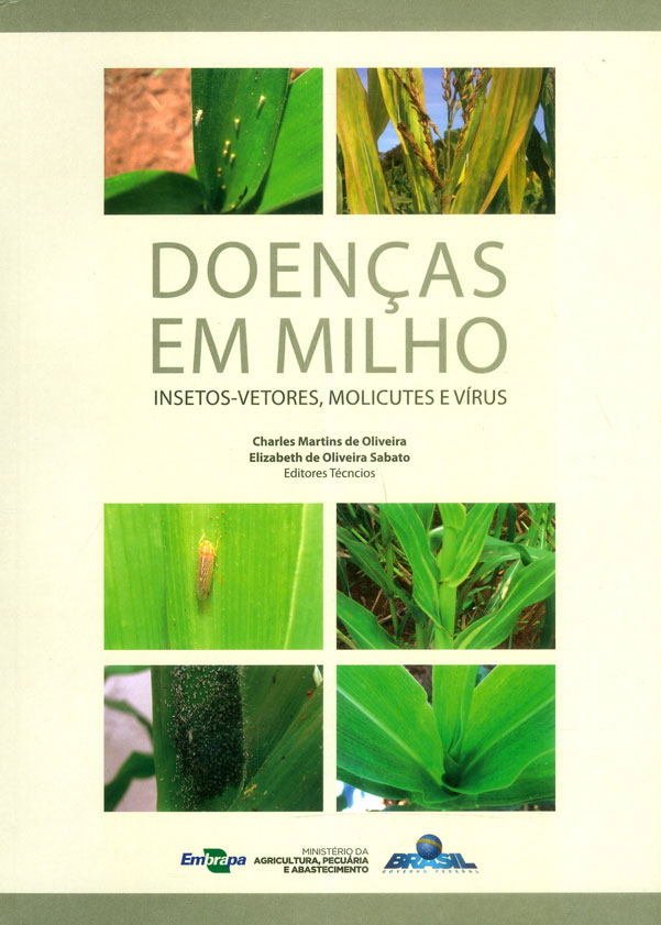 Doenças em milho: insetos-vetores, molicutes e vírus/ Diseases in maize