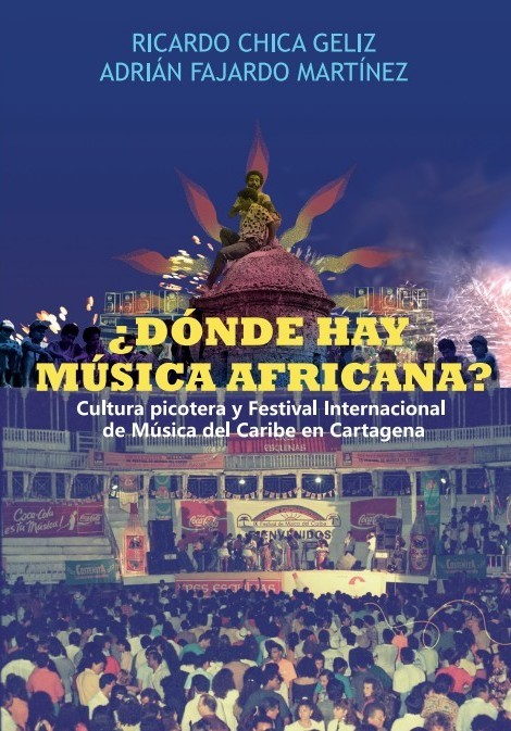 Portada: ¿Dónde hay música africana? Cultura picotera y Festival Internacional de Música del Caribe en Cartagena