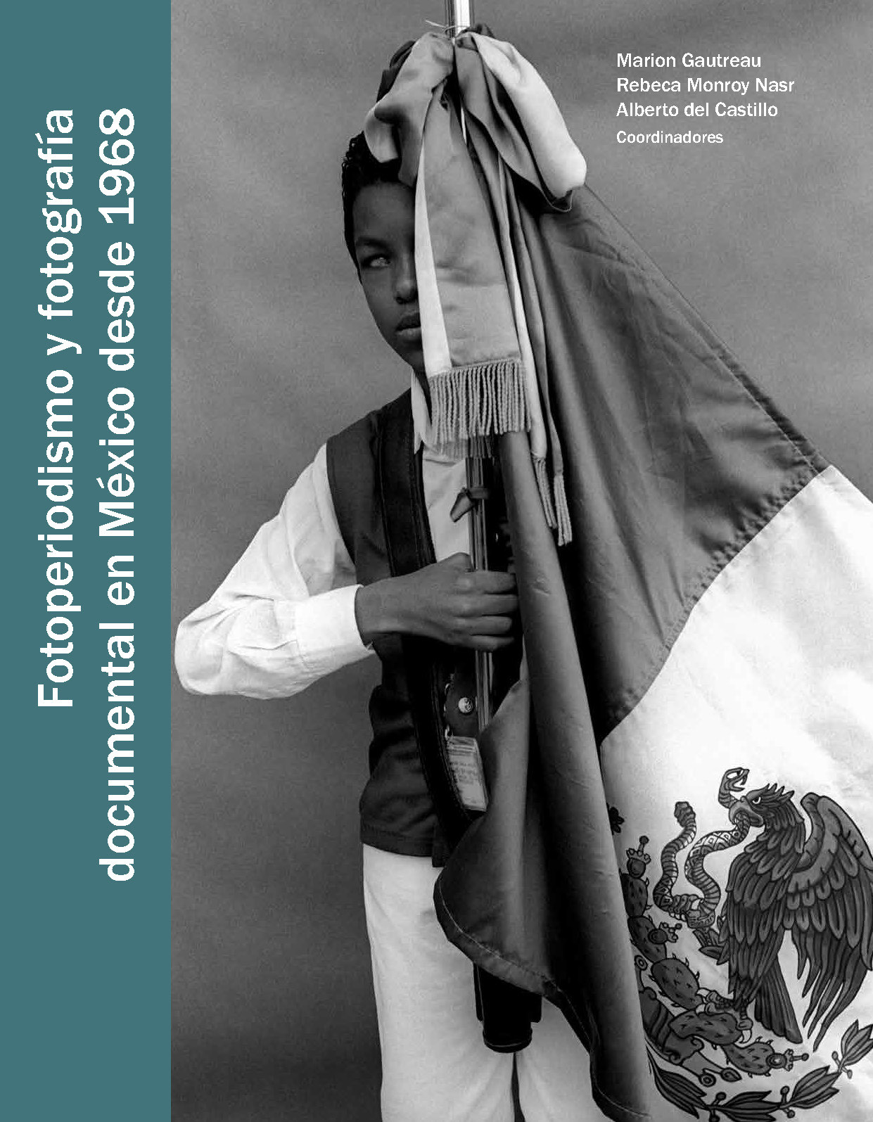 Portada: Fotoperiodismo y fotografía documental en México desde 1968