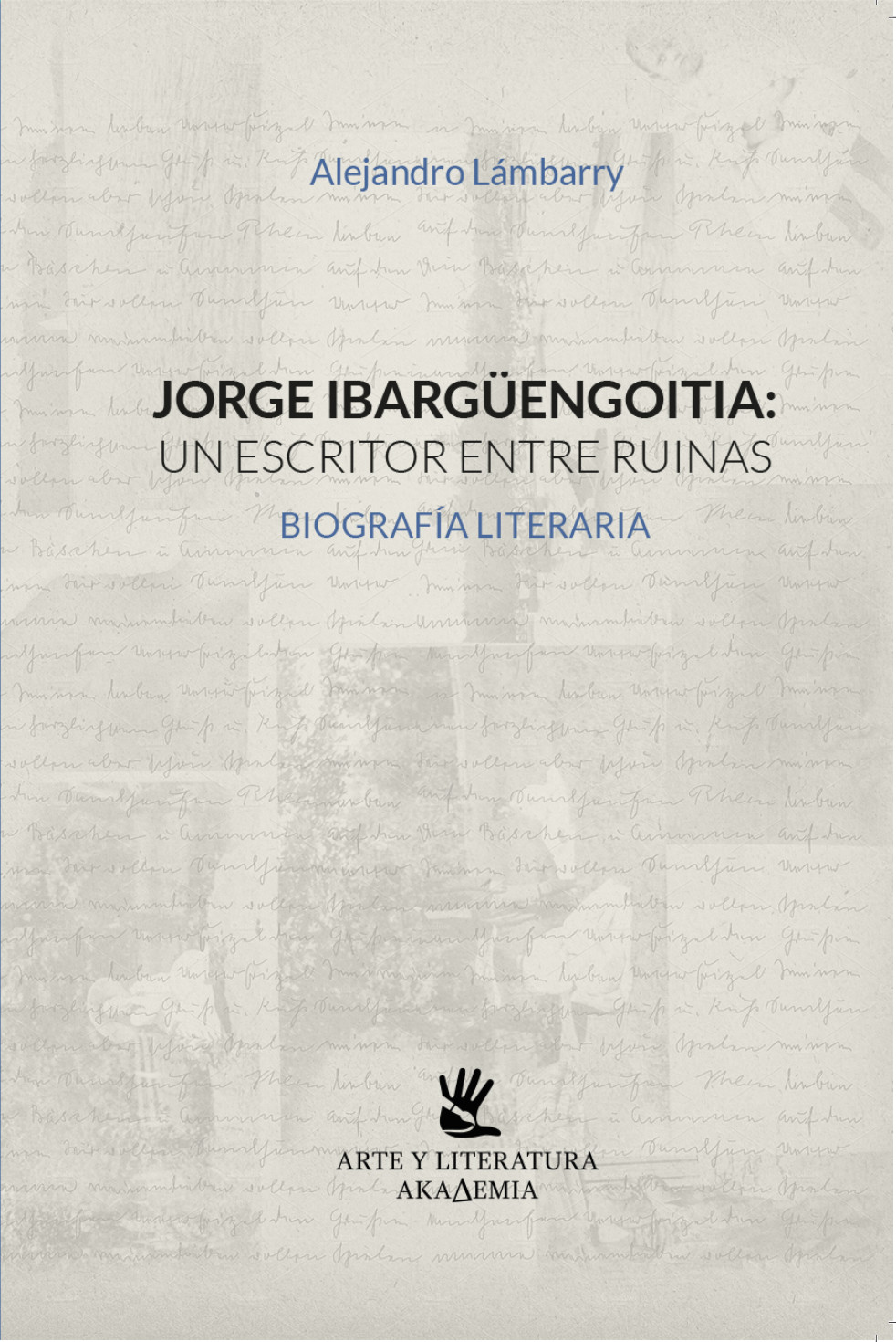 Portada: Jorge Ibargüengoitia: un escritor entre ruinas