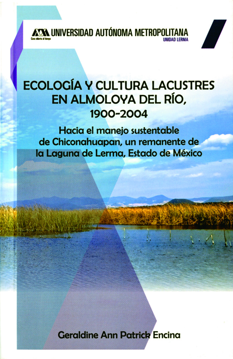 Portada: Ecología y cultura lacustres en Almoloya del Río, 1900-2004