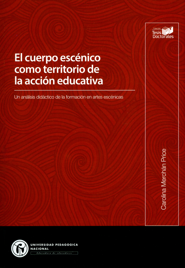 Portada: El cuerpo escénico como territorio de la acción educativa. Un análisis didáctico de la formación en artes escénicas