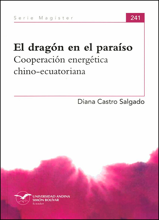 El Dragón En El Paraíso.cooperación Energética Chino-ecuatoriana