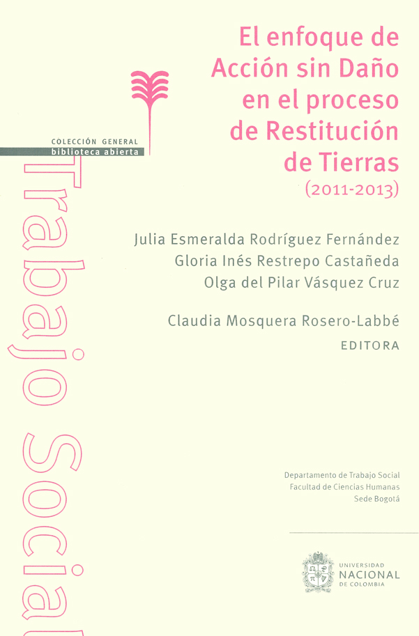 El enfoque de acción sin daño en el proceso de restitución de tierras (2011-2013)