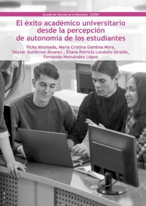 Portada: El éxito académico universitario desde la percepción de autonomía de los estudiantes