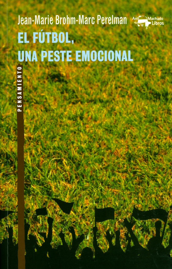 Portada: El fútbol, una peste emocional