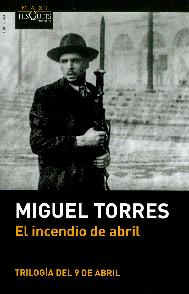 Portada: El incendio de abril. Trilogía del 9 de abril