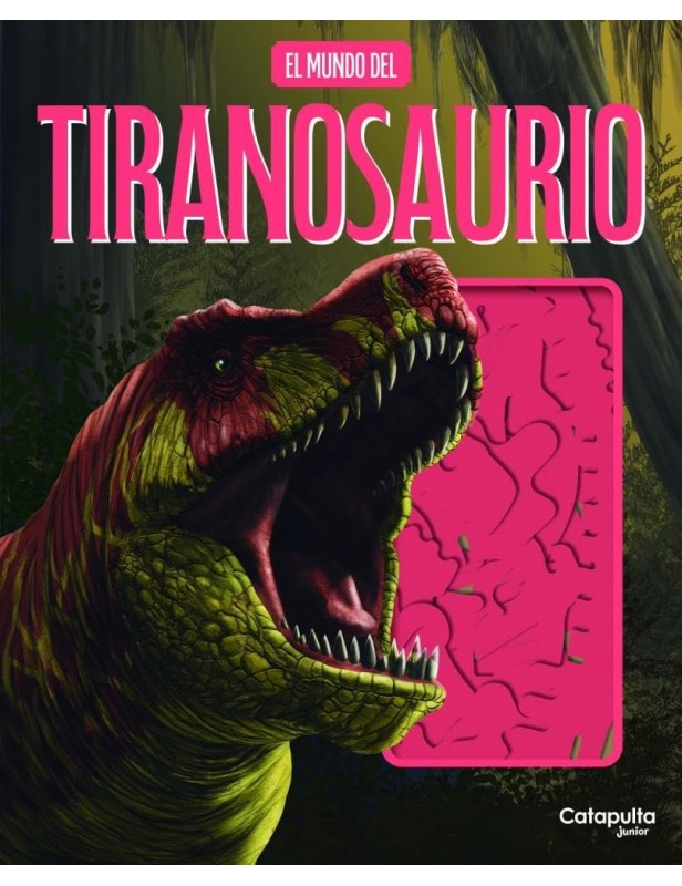 Portada: El mundo del tiranosaurio