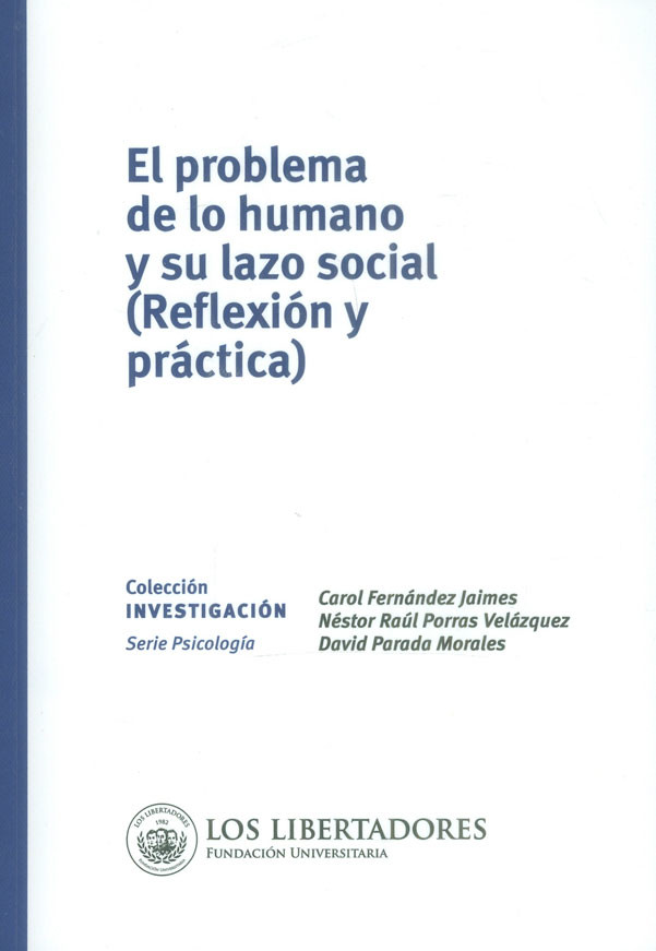 El problema de lo humano y su lazo social. (reflexión y práctica)