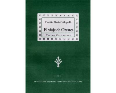 Portada: El viaje de Orestes. Colección de Teatro Colombiano (VI)