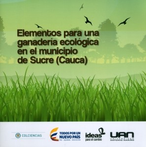 Elementos para una ganadería ecológica en el municipio de Sucre (Cauca)