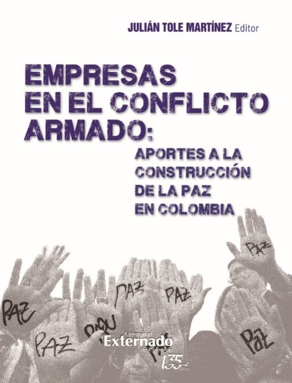 Empresas en el conflicto armando: aportes a la construcción de la paz en colombia